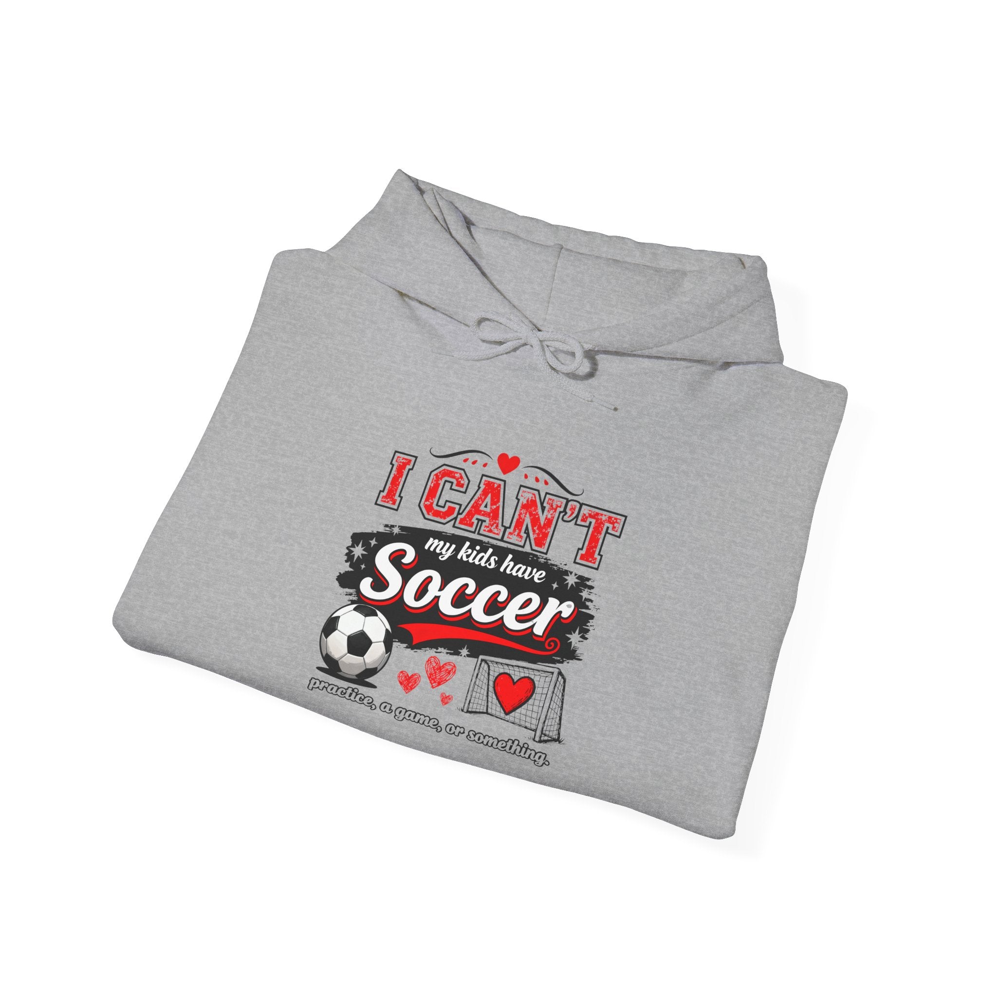 I CAN'T MY KIDS HAVE SOCCER Unisex Heavy Blend™ Hooded Sweatshirt