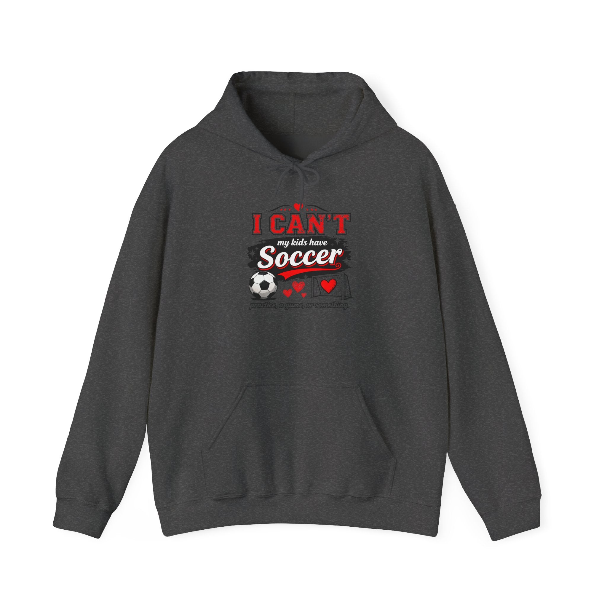 I CAN'T MY KIDS HAVE SOCCER Unisex Heavy Blend™ Hooded Sweatshirt