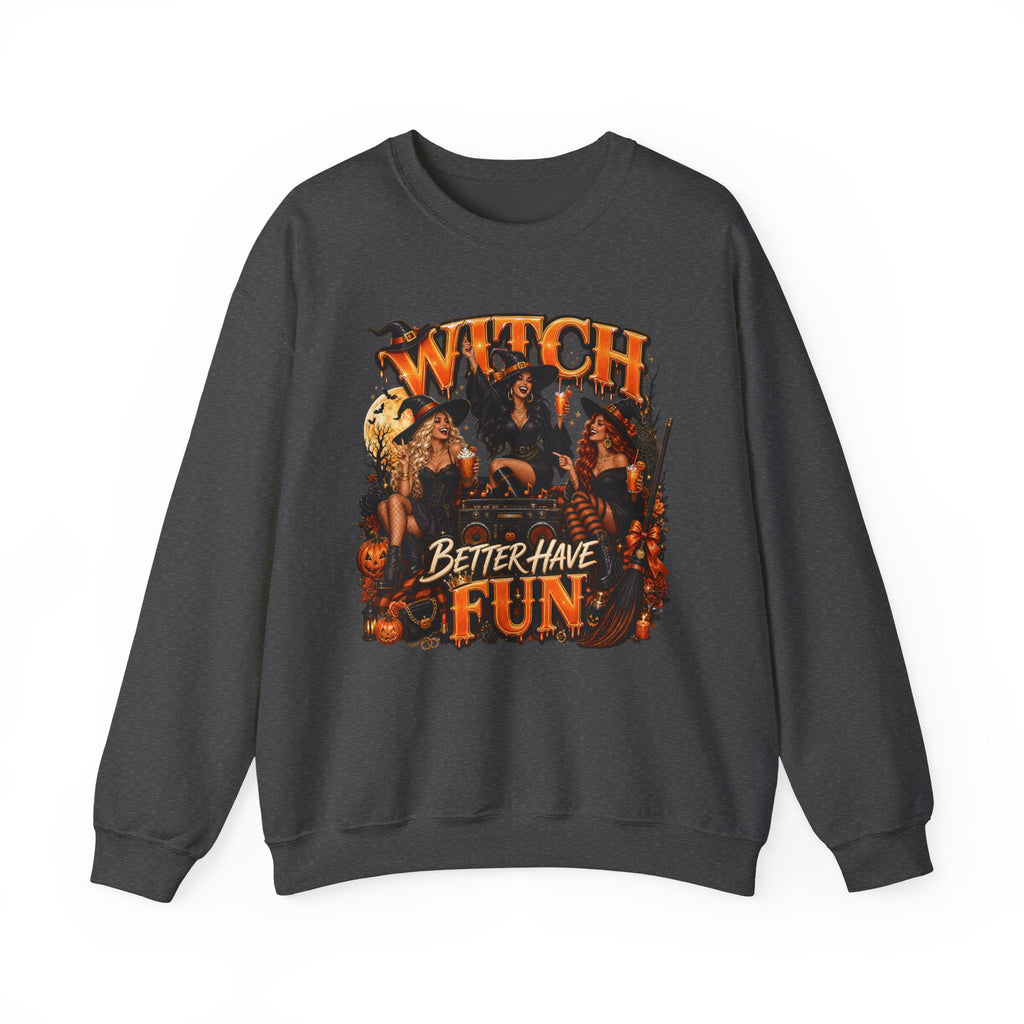 WITCH BETTER HAVE FUN TONIGHT Heavy Blend™ Crewneck Sweatshirt