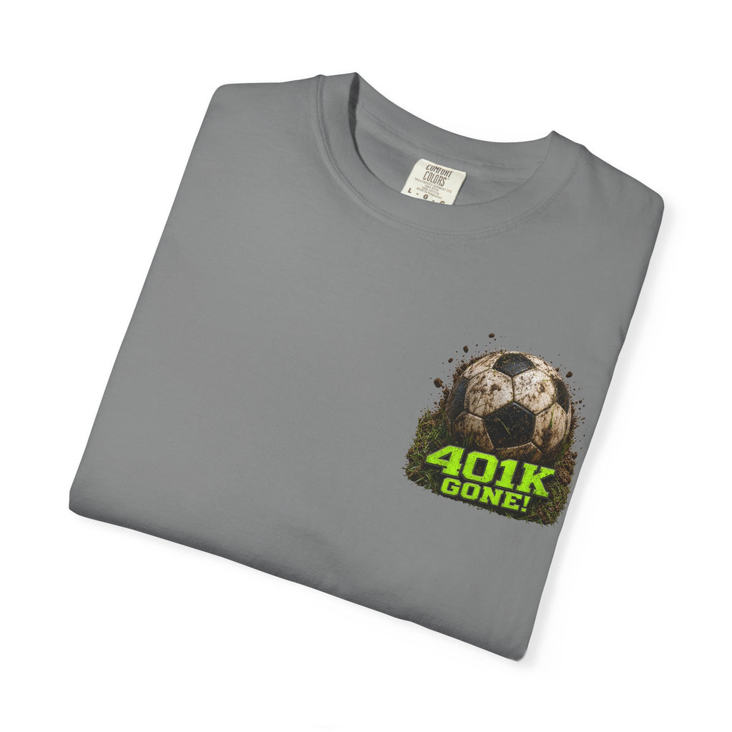 Funny Soccer Parent Shirt, My 401K Has Soccer Stains All Over It, Soccer Dad Shirt, Soccer Tournament Tee, Soccer Gift