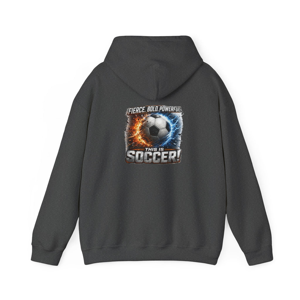 Soccer Player Hoodie, Fierce Bold Powerful Soccer Sweatshirt, Soccer Dad Gift, Athletic Hoodie