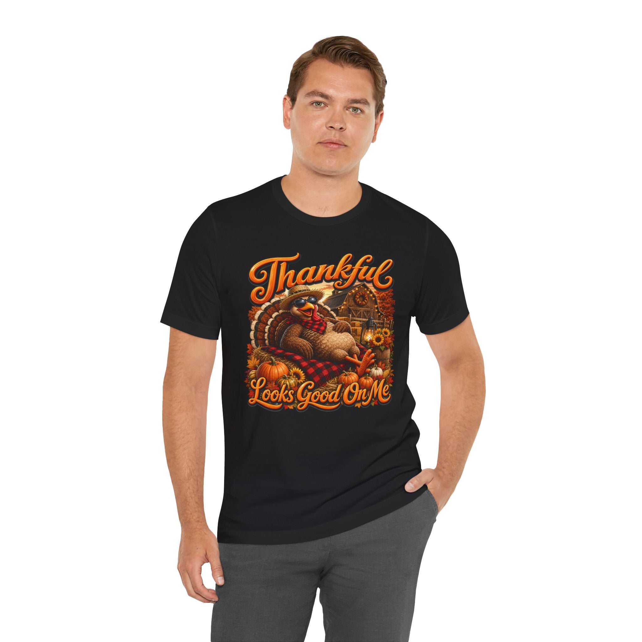 THANKFUL LOOKS GOOD ON ME Unisex Jersey Short Sleeve Tee
