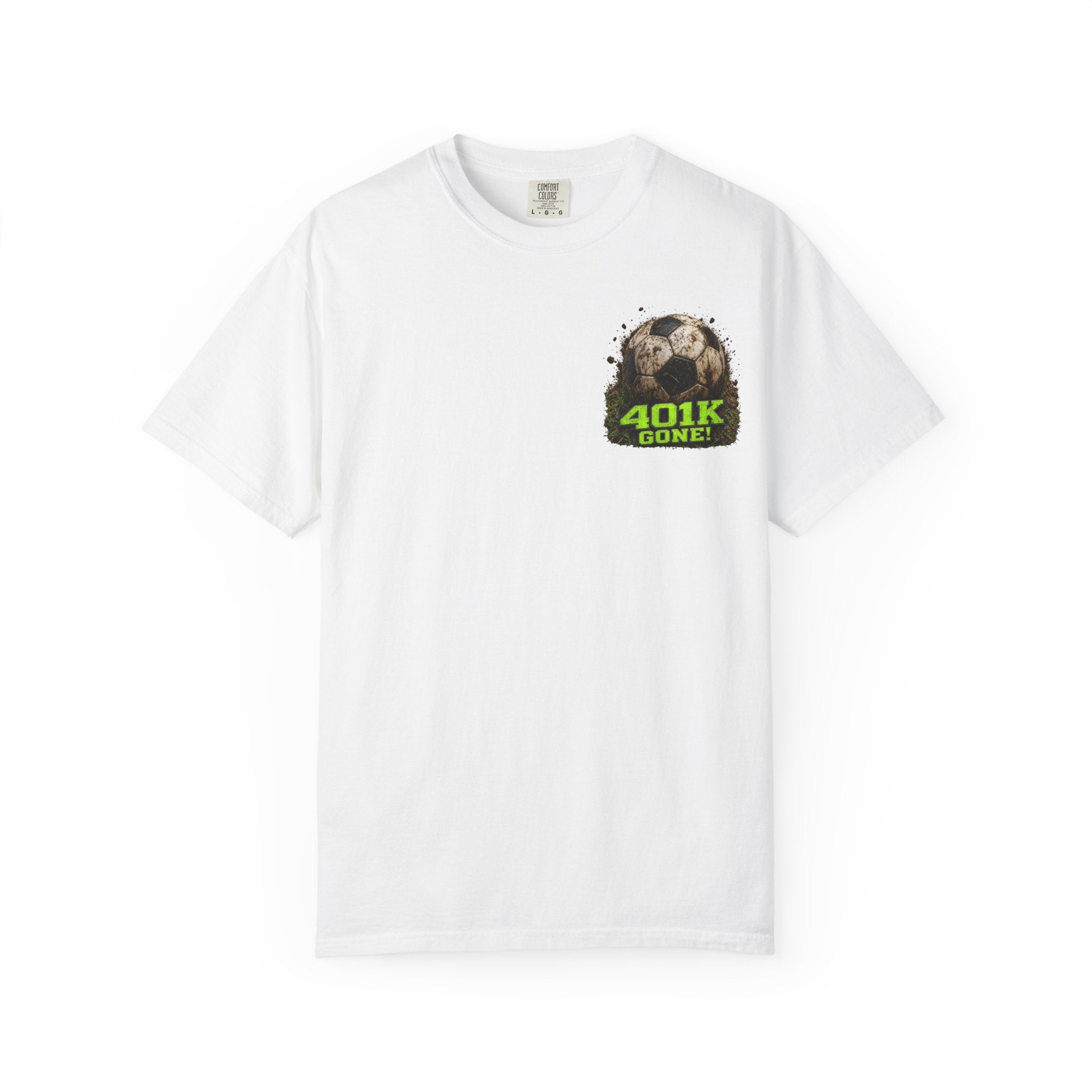 Funny Soccer Parent Shirt, My 401K Has Soccer Stains All Over It, Soccer Dad Shirt, Soccer Tournament Tee, Soccer Gift