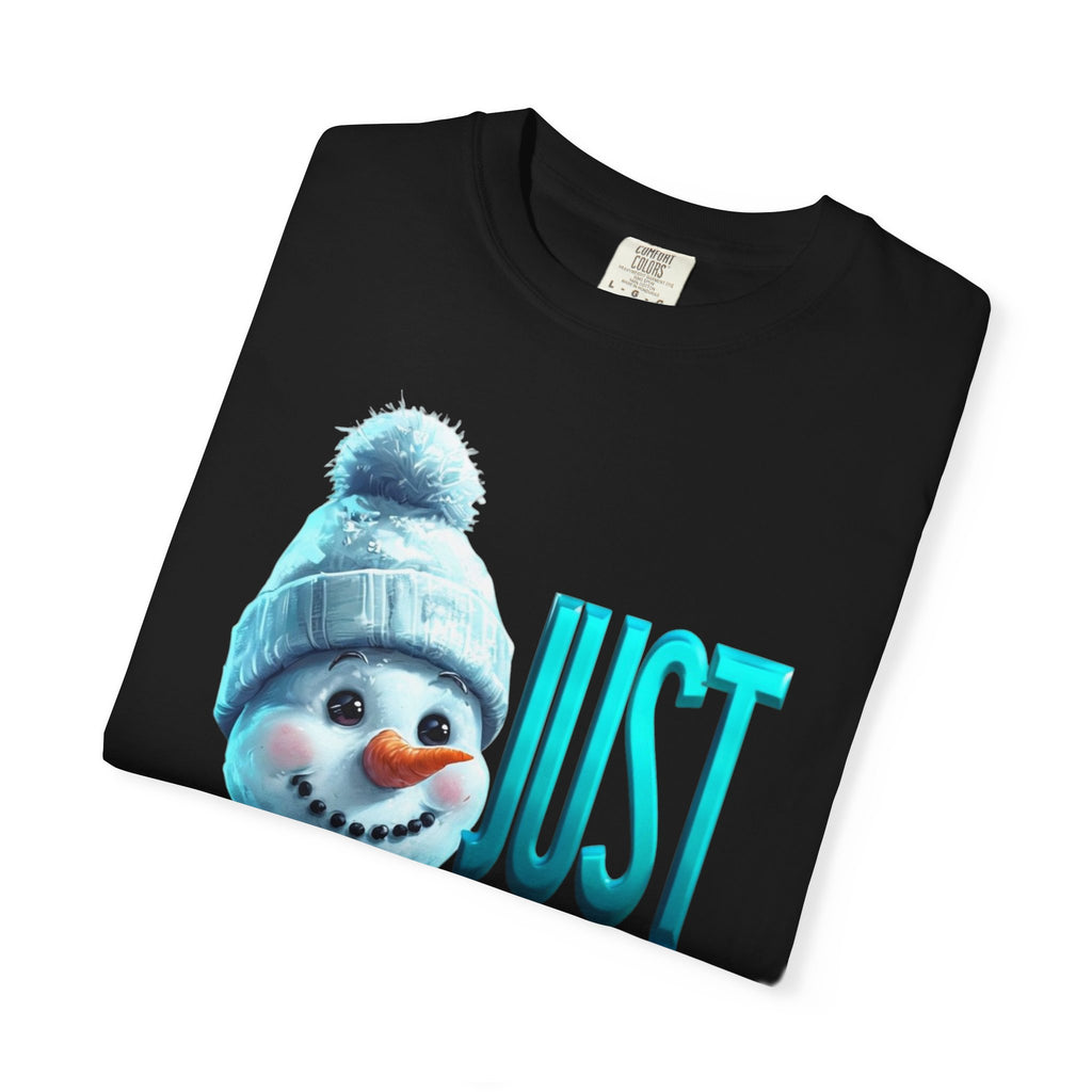 JUST CHILLN SNOWMAN Unisex Garment-Dyed T-shirt