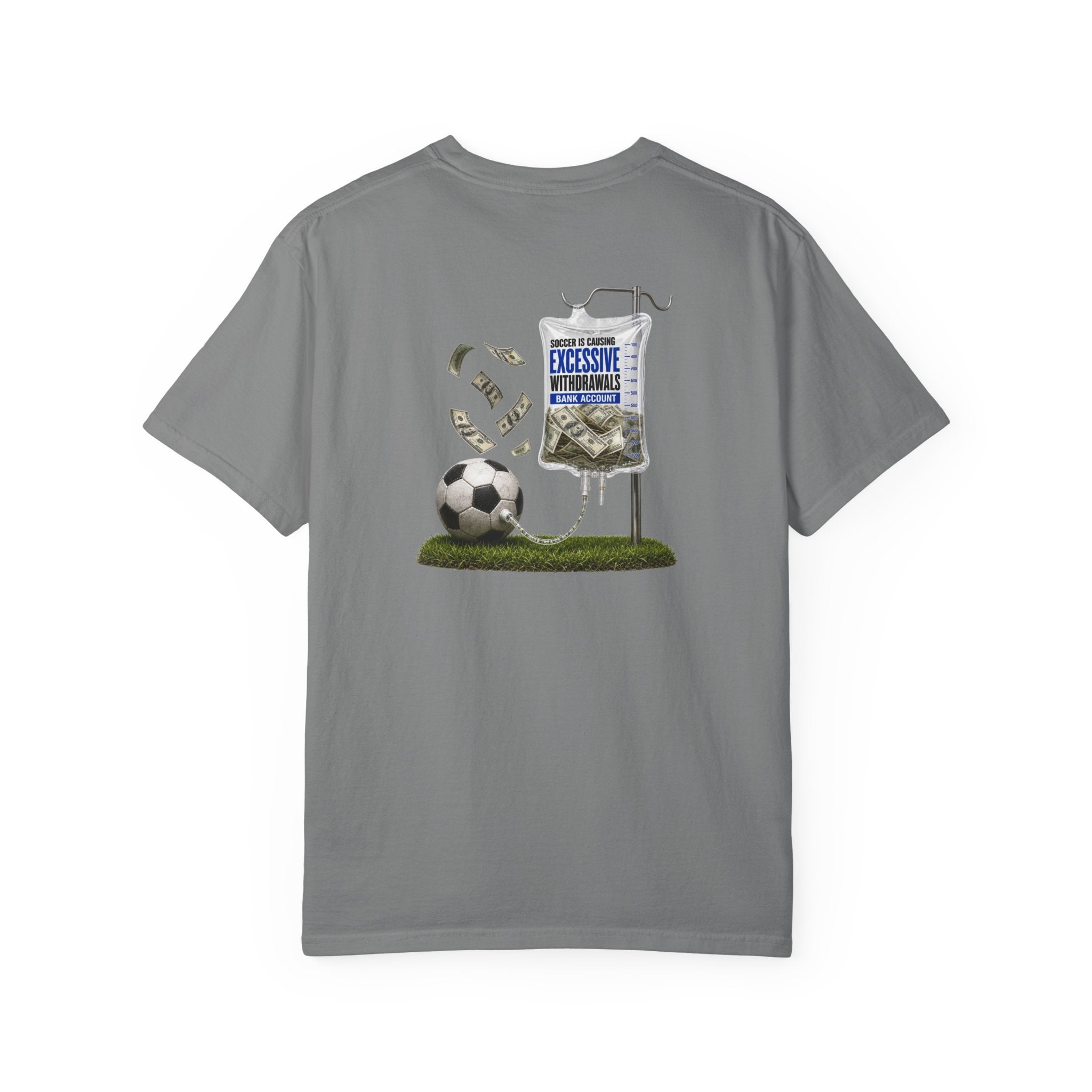 Funny Soccer Parent Shirt, Soccer Is Causing Excessive Withdrawals, Soccer Dad Tee