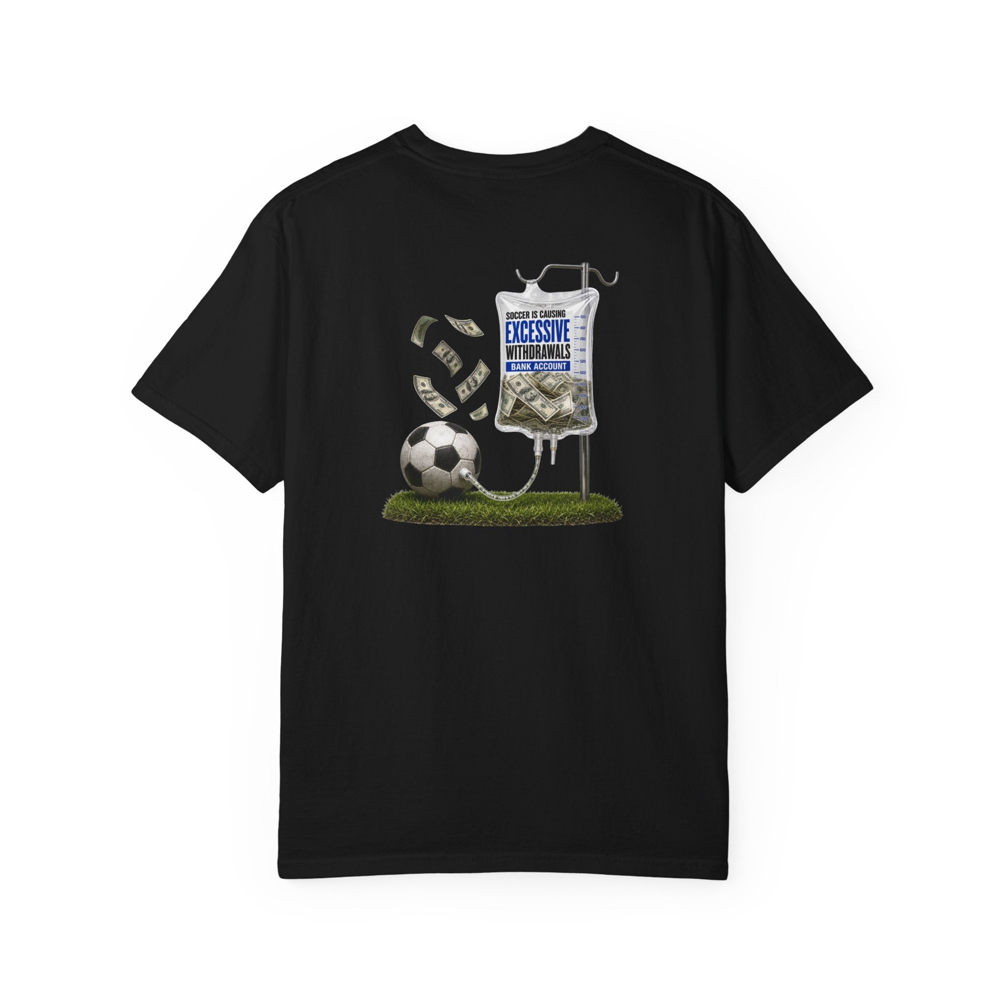 Funny Soccer Parent Shirt, Soccer Is Causing Excessive Withdrawals, Soccer Dad Tee