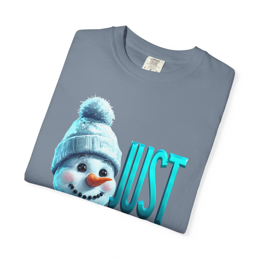 JUST CHILLN SNOWMAN Unisex Garment-Dyed T-shirt