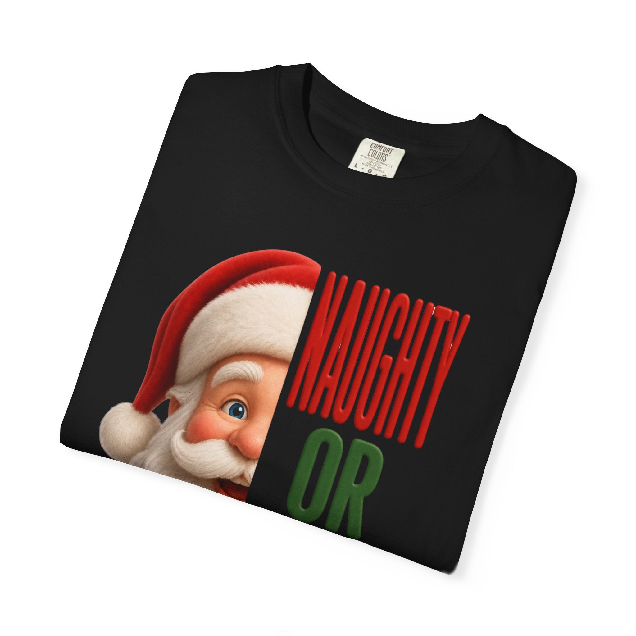 NAUGHTY OR NICE SANTA Unisex Garment-Dyed T-shirt