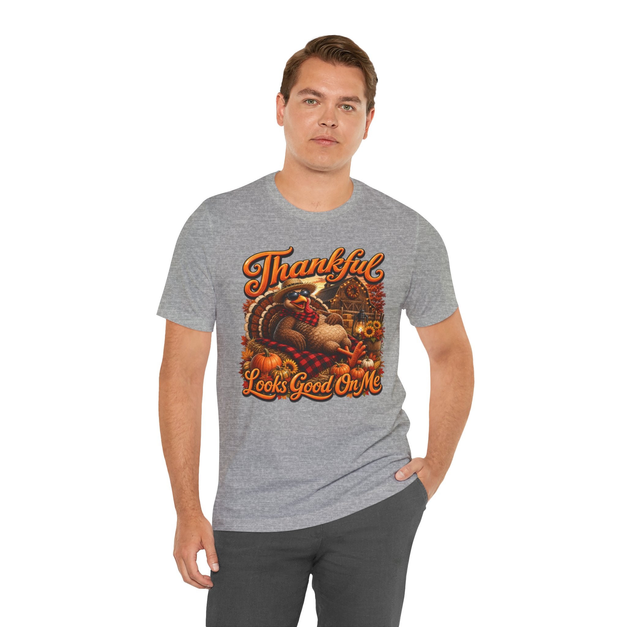 THANKFUL LOOKS GOOD ON ME Unisex Jersey Short Sleeve Tee