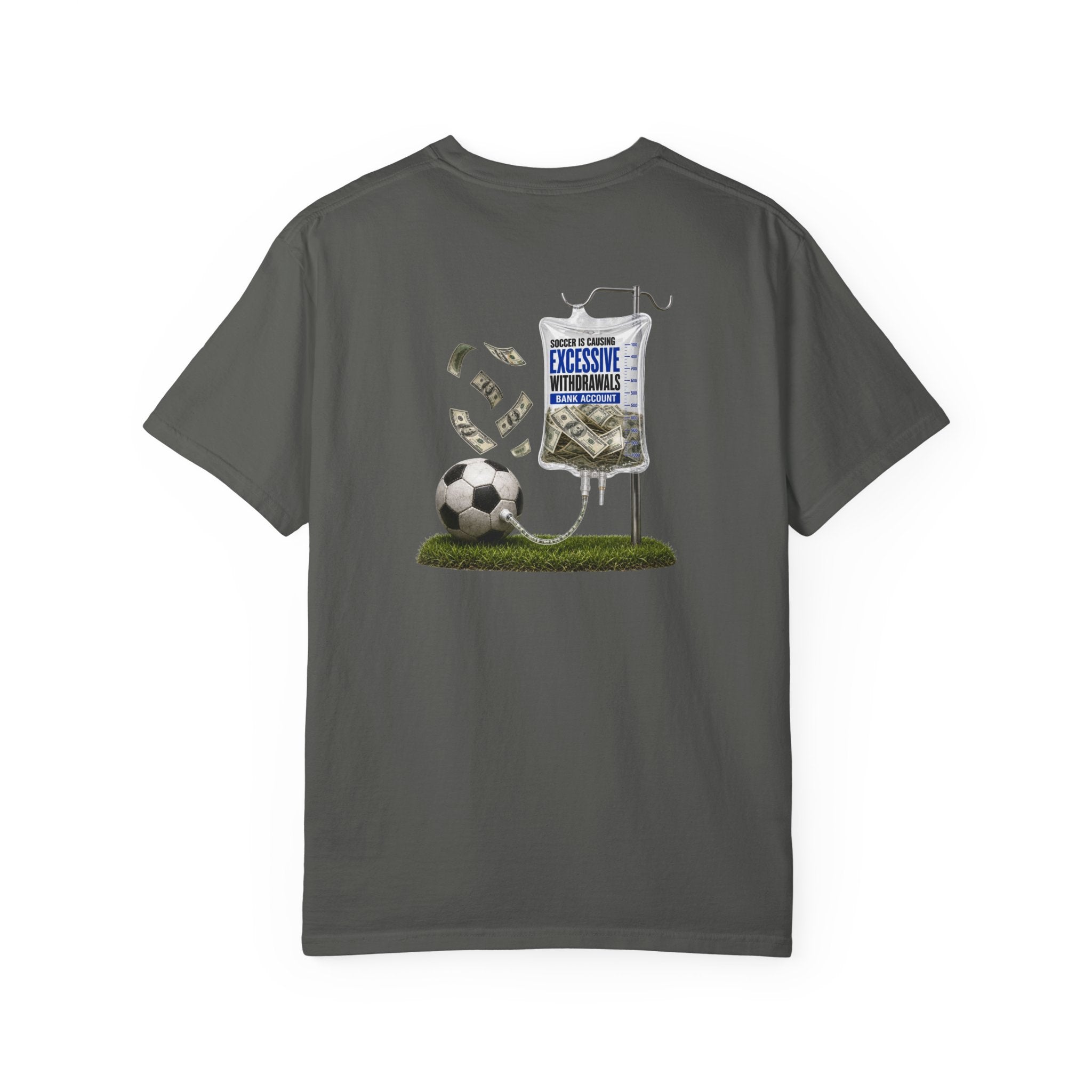 Funny Soccer Parent Shirt, Soccer Is Causing Excessive Withdrawals, Soccer Dad Tee