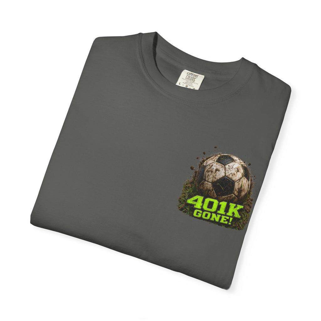 Funny Soccer Parent Shirt, My 401K Has Soccer Stains All Over It, Soccer Dad Shirt, Soccer Tournament Tee, Soccer Gift