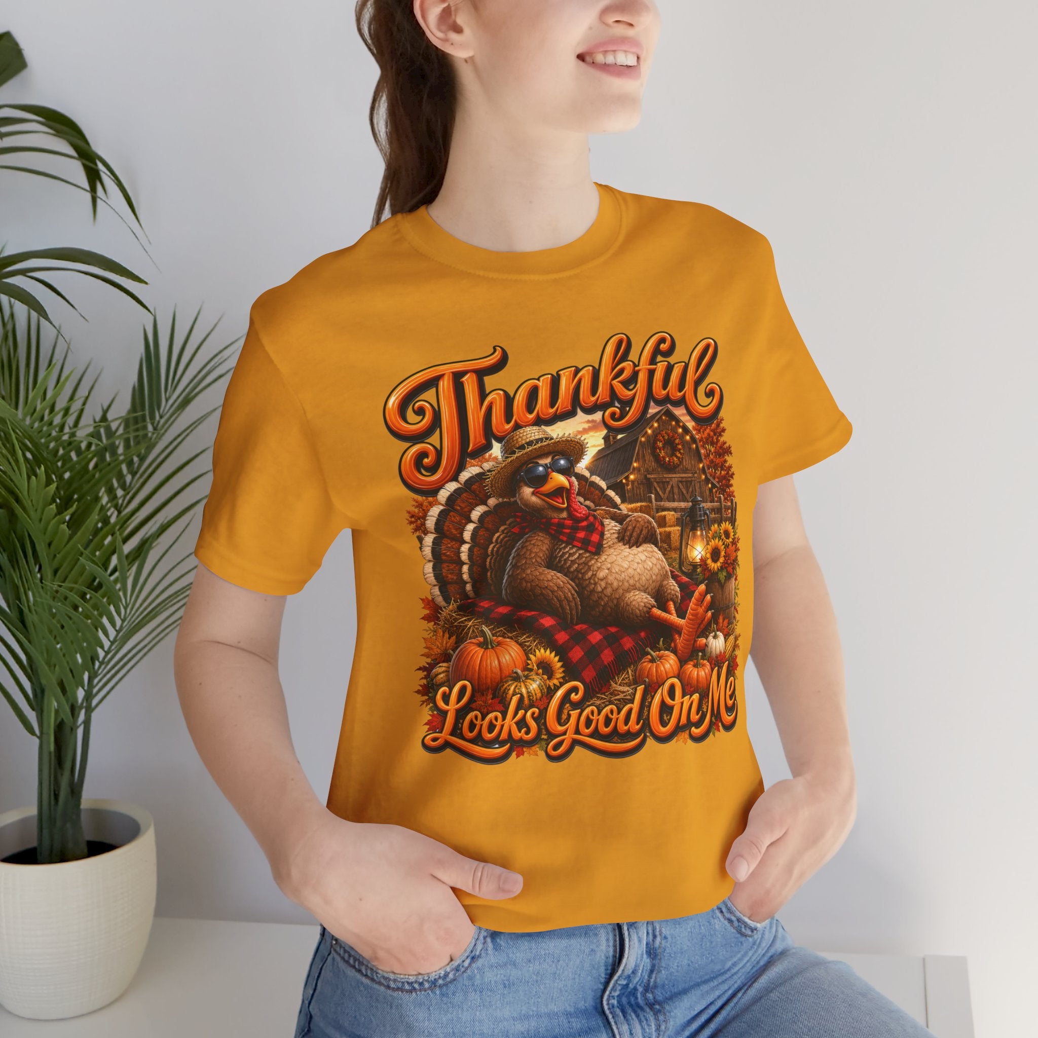 THANKFUL LOOKS GOOD ON ME Unisex Jersey Short Sleeve Tee