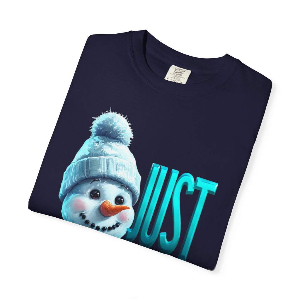 JUST CHILLN SNOWMAN Unisex Garment-Dyed T-shirt